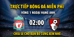 Liverpool vs AFC Bournemouth  (02:00 – 16/08) | Xem lại trận đấu