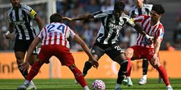 Newcastle United vs Atletico Madrid (22:00 – 09/08) | Xem lại trận đấu